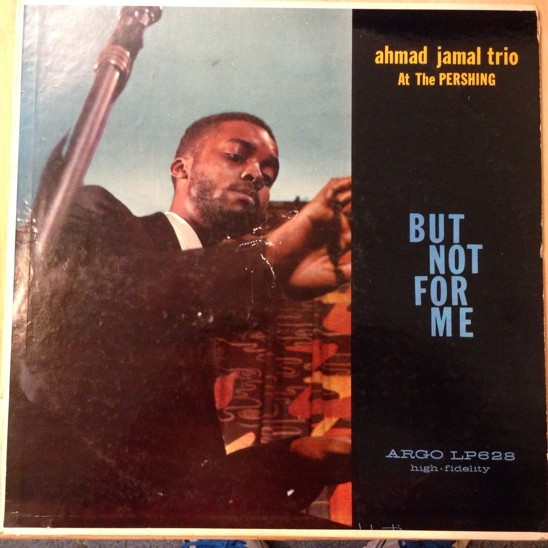 Ahmad Jamal Trio – At The Pershing / But Not For Me – Vinyl (LP